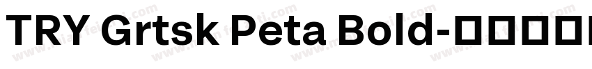 TRY Grtsk Peta Bold字体转换